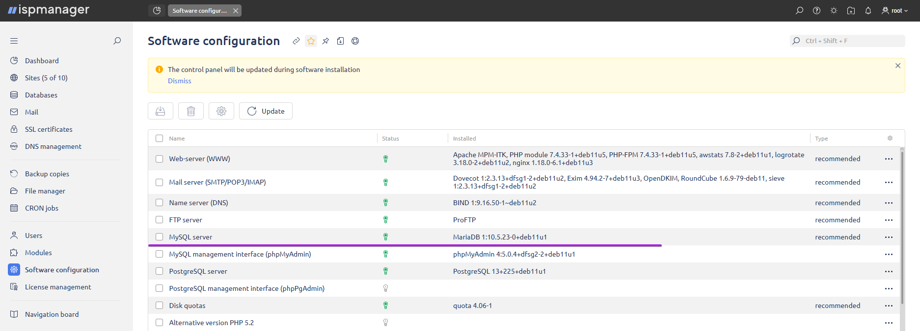 Go to Software Configuration and check the line MySQL Server